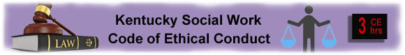 Kentucky Social Work Code of Ethical Conduct